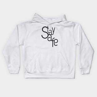 Stay Safe Lettering Design Kids Hoodie